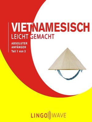 cover image of Vietnamesisch Leicht Gemacht--Absoluter Anfänger--Teil 1 von 3
